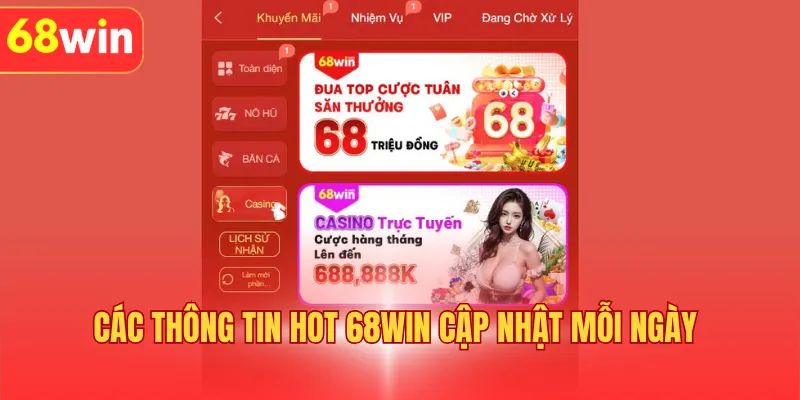 Các thông tin hấp dẫn tại 68WIN cập nhật mỗi ngày