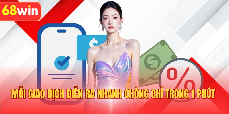 Mỗi giao dịch diễn ra nhanh chóng chỉ trong 1 phút